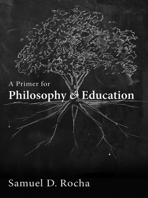 cover image of A Primer for Philosophy and Education